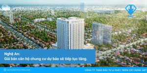 Dự kiến giá bán căn hộ chung cư tại Nghệ An sẽ tiếp tục đà tăng.